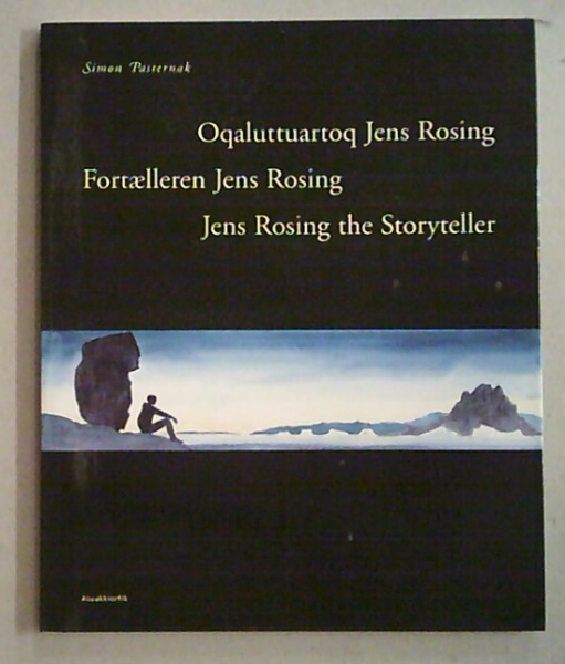 Køb Oqaluttuartoq Jens Rosing - Fortælleren Jens Rosing - Jens Rosing ...