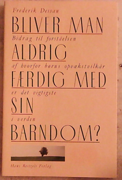 Køb Bliver man aldrig færdig med sin barndom? - bidrag til forståelsen ...