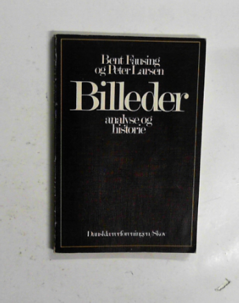 Køb Billeder analyse og historie af Fausing Bent og Peter Larsen ...