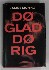 D� glad d� rig