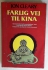 Farlig vej til Kina