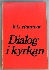Dialog i kyrkan - synspunkter p� predikan