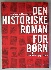 Den historiske roman for b�rn -  teori, udvikling og analyse
