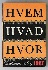 Hvem hvad hvor. Politikens �rbog 1967