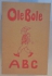 Ole Bole ABC. Fortid og fremtid med Ole Bole
