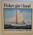 Fisker g�r i land Claus S�rensens erindringer II 1910 - 1930