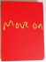 Move on