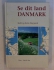 Se dit land Danmark